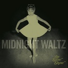 The Slow Show - Midnight Waltz (EP)