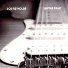 Bob Reynolds - Guitar Band