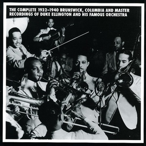 1932-1940 Brunswick, Columbia And Master Recordings Of Duke Ellington And His Famous Orchestra CD1