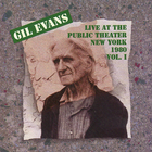 Gil Evans - Live At The Public Theater Vol. 1 (Reissued 1994)