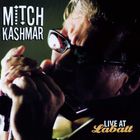 Mitch Kashmar - Live At Labatt