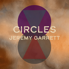 Jeremy Garrett - Circles