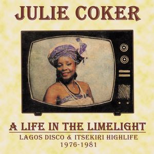 A Life In The Limelight: Lagos Disco & Itsekiri Highlife, 1976 - 1981