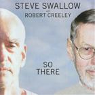 Steve Swallow - So There (With Robert Creeley)