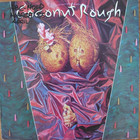 Coconut Rough (Vinyl)