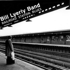 Bill Lyerly - Railroad Station Blues