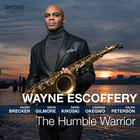 Wayne Escoffery - The Humble Warrior