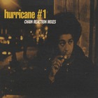 Hurricane #1 - Chain Reaction (CDS)