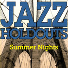 Jazz Holdouts - Summer Nights (CDS)