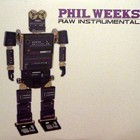 Phil Weeks - Raw Instrumental