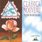 Tom Barabas - Classica Nouveau