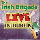 The Irish Brigade - Live In Dublin