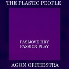 The Plastic People Of The Universe - Pasijove Hry & Passion Play