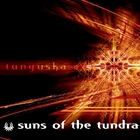 Suns Of The Tundra - Tunguska