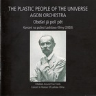 The Plastic People Of The Universe - Obesel Ja Poli Pet