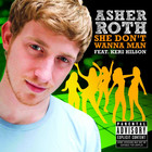 Asher Roth - She Don't Wanna Man (EP)