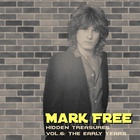 Mark Free - Hidden Treasures Vol. 6 - The Early Years