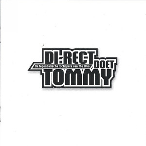 Di-Rect Doet Tommy - De Legendarische Rockopera Van The Who