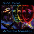 Jack Irons - Attention Dimension