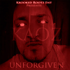 Kaotic Klique - Unforgiven