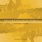 Thierry David - World Fusion Tales
