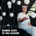 Roméo Elvis - Tu Vas Glisser (CDS)