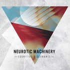 Neurotic Machinery - Cognitive Dissonance