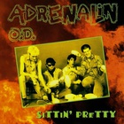 Adrenalin O.D. - Sittin' Pretty