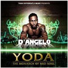 D'Angelo - Yoda: The Monarch Of Neo-Soul
