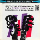 Leroy Holmes - Spectacular Guitars & Strings A Fiesta In Sound (Vinyl)