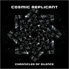Cosmic Replicant - Chronicles Of Silence