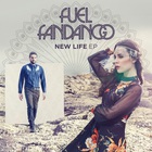 Fuel Fandango - New Life (EP)