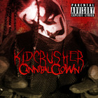 Kidcrusher - Cannibal Clown