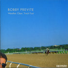 Bobby Previte - Weather Clear, Track Fast