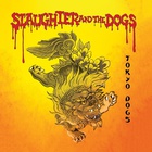 Slaughter & The Dogs - Tokyo Dogs-Live