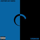 Another Day Dawns - Stranger