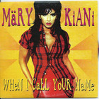 Mary Kiani - When I Call Your Name (CDS)