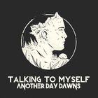 Another Day Dawns - Talking To Myself (CDS)