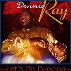 Donnie Ray - Let's Go Dancin'