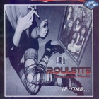 Roulette - If Time...