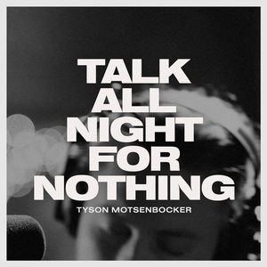 Talk All Night For Nothing (Live) (CDS)