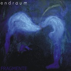 Endraum - Fragmente