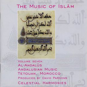 The Music Of Islam Vol 7 - Al-Andalus, Andalusian Music, Tetouan, Morocco