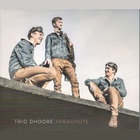 Trio Dhoore - Parachute