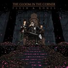 The Gloom In The Corner - Flesh & Bones (EP)