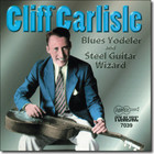Cliff Carlisle - Blues Yodeller And Steel Guitar Wizard