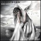 Headstrong - Even Angels Cry (CDS)
