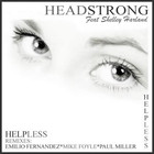 Headstrong - Helpless (MCD)