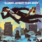 Illinois Jacquet - Flies Again (Reissued 1991)