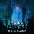 Circle Of Dust - Circle Of Dust (Demos & Rarities)